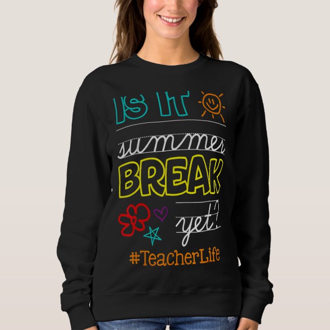 Sweatshirt Fin D'Année Est-Il Pause Été Pourtant La Vie De L' (Devant)