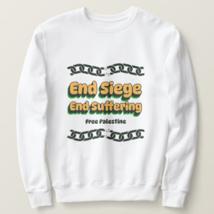 Sweatshirt Fin du siège Souffrir de la Palestine libre Gaza