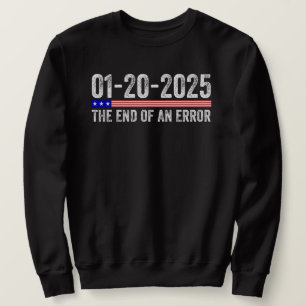 Sweatshirt Fin d'une chemise d'erreur 20 janvier 2025 inaugur