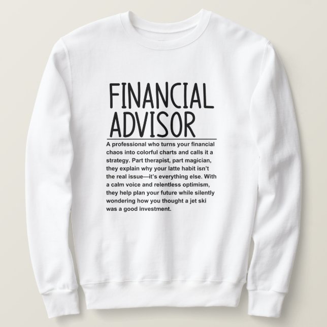 Sweatshirt Financial advisor (Design devant)