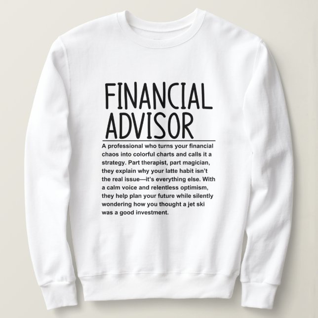 Sweatshirt Financial advisor (Design devant)