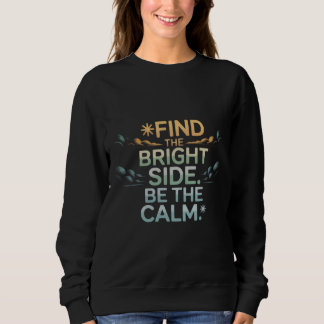 Sweatshirt 'FIND THE BRIGHT SIDE BE THE CALM' T-Shirt