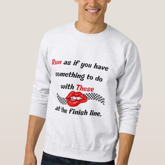 Sweatshirt Finish Line Funny Sarcastic Red Lips Runtime Quote (Devant)