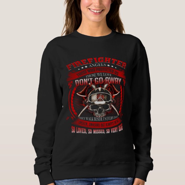 Sweatshirt Firefighter Angels Those Who Protected Us Those We (Devant)