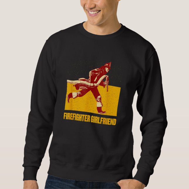 Sweatshirt Firefighter Girlfriend Happiness Fiance Positive C (Devant)