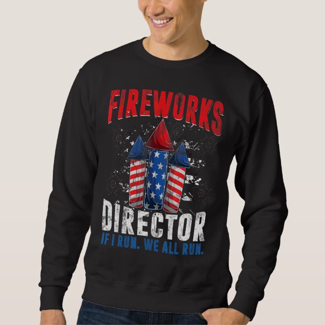 Sweatshirt Firework Director 4 juillet Je Exécute Nous Tous E (Devant)