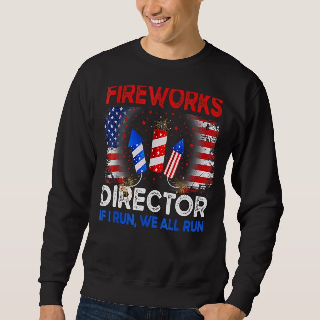 Sweatshirt Fireworks Directeur Si Je Fonctionne Vous Nous Exé (Devant)