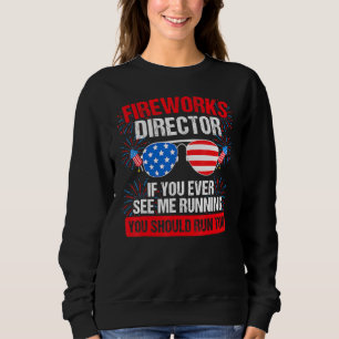 Sweatshirt Fireworks Directeur vous me voyez courir Patriotic