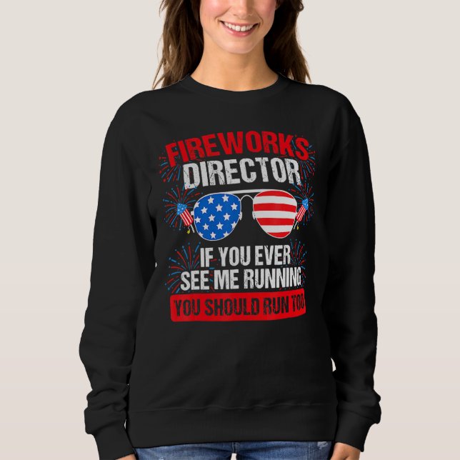 Sweatshirt Fireworks Directeur vous me voyez courir Patriotic (Devant)