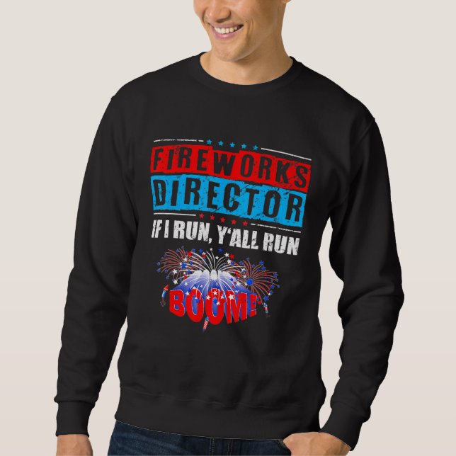 Sweatshirt Fireworks Director 4 juillet Si J'Exécute Votre Ex (Devant)