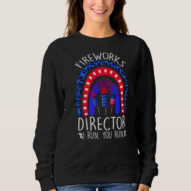 Sweatshirt Fireworks Director Si Je Coure Nous Exécutons Tous (Devant)