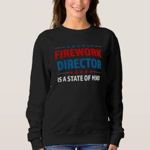 Sweatshirt Fireworks Diretor Est Un État D'Esprit Usa Quart