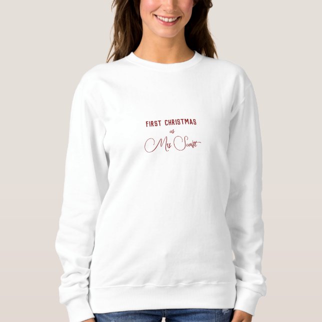 Sweatshirt First Christmas as a Mrs Personalized Surname (Devant)