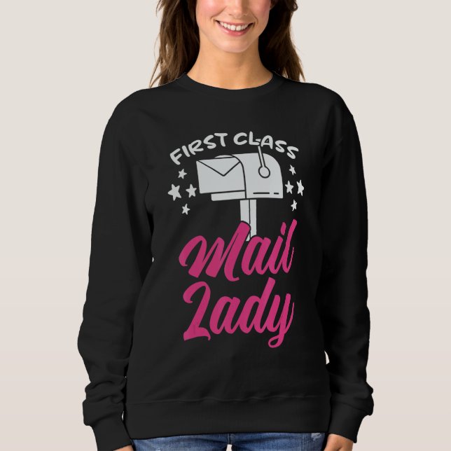 Sweatshirt First Class Mail Lady Postal Worker Postwoman Mail (Devant)