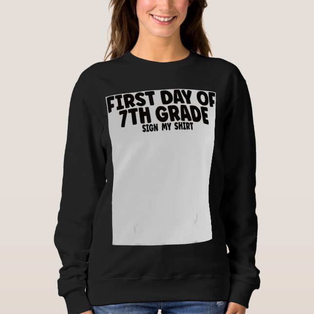 Sweatshirt First Day of 7th Grade Sign My  Back to School (Devant)