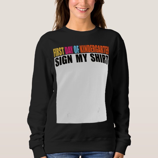 Sweatshirt First day of Kindergarten Sign My  Last Day of Sch (Devant)