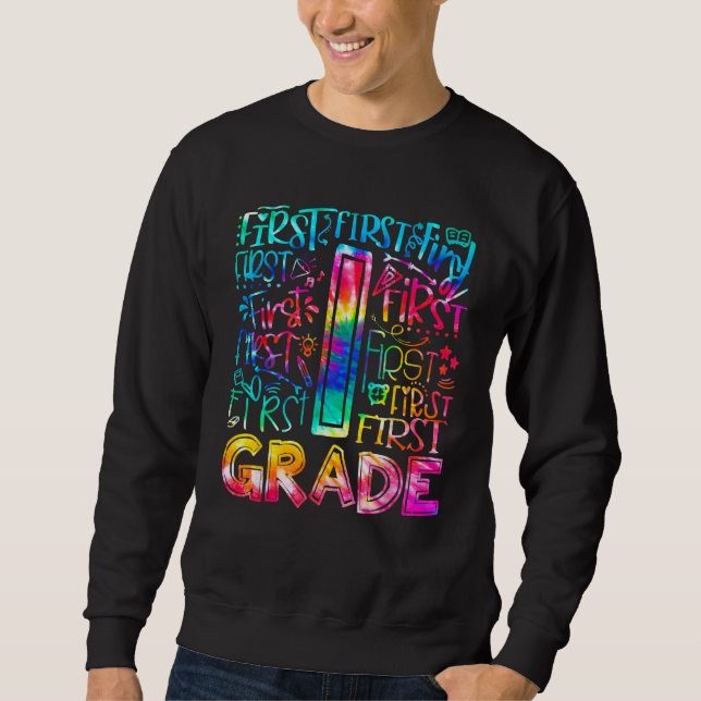 Sweatshirt First Grade Tie Dye 1st Grade Back To School Teach (Devant)