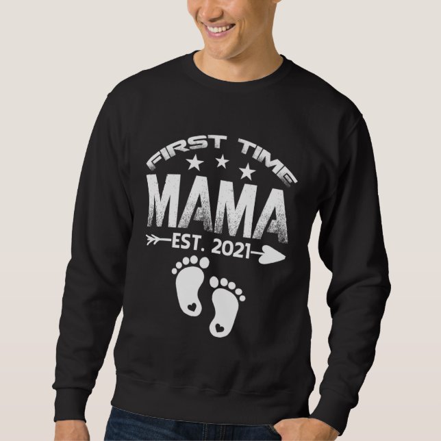 Sweatshirt First Time Mama 2021 New Mama to be  Baby (Devant)