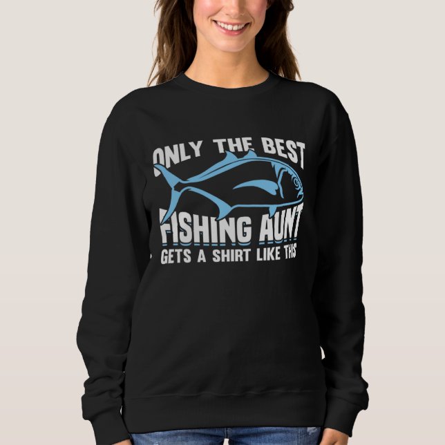 Sweatshirt Fishing Fisherman Aunt Fisher Fish (Devant)