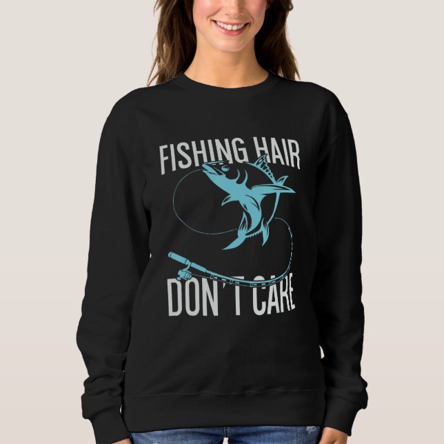 Sweatshirt Fishing Hair Don't Care Fishing (Devant)