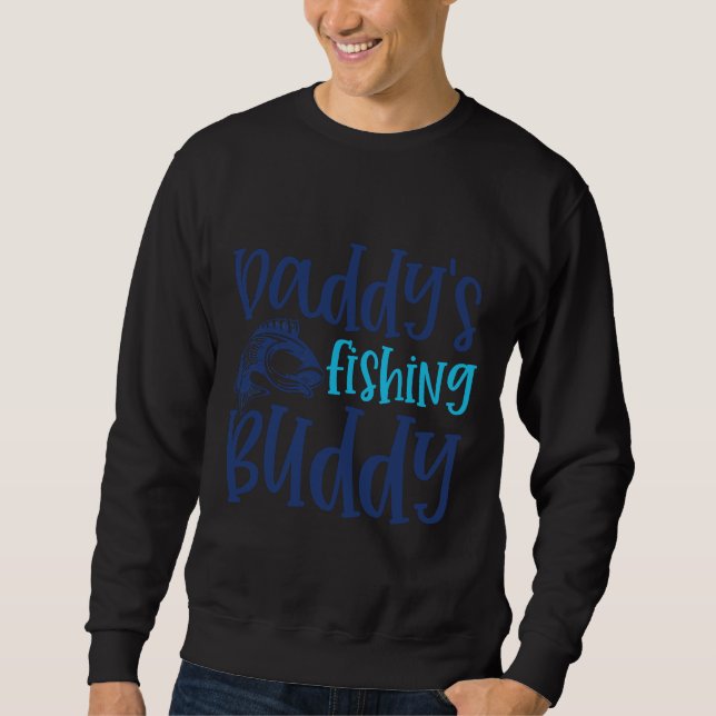 Sweatshirt Fishing Novelty Dady Fishing Buddy (Devant)