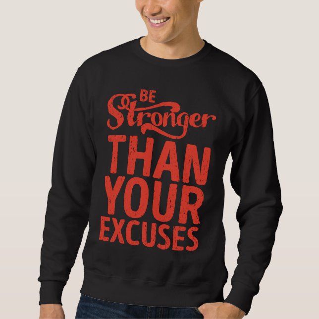Sweatshirt Fitness  Be stronger than your excuses Training (Devant)