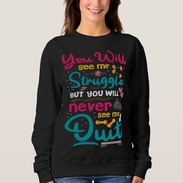Sweatshirt Fitness Gym Motivation Quote (Devant)