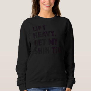 Sweatshirt Fitness Workout Lift Heavy Pet Dog Shih Tzu
