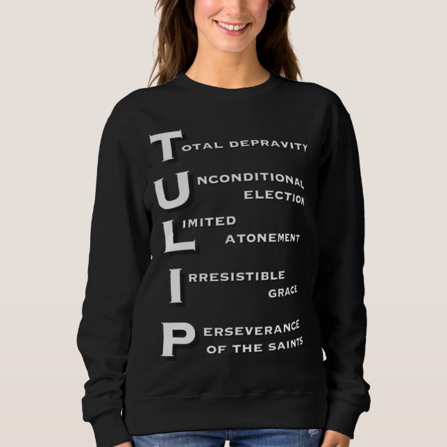 Sweatshirt Five Points of Calvinism TULIP Acronym Christian G (Devant)