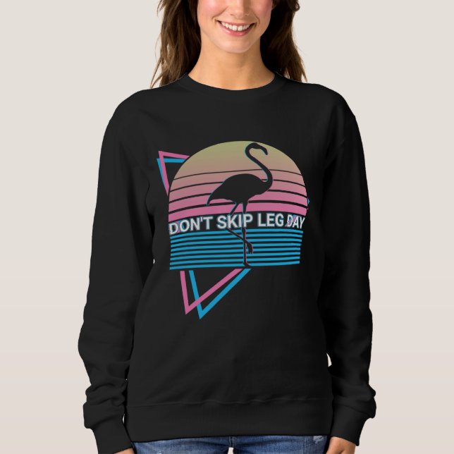 Sweatshirt Flamingo Retro Fitness Lifting Don t Skip Leg Day (Devant)
