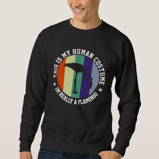 Sweatshirt Flamingo   This Is My Human Costume (Devant)