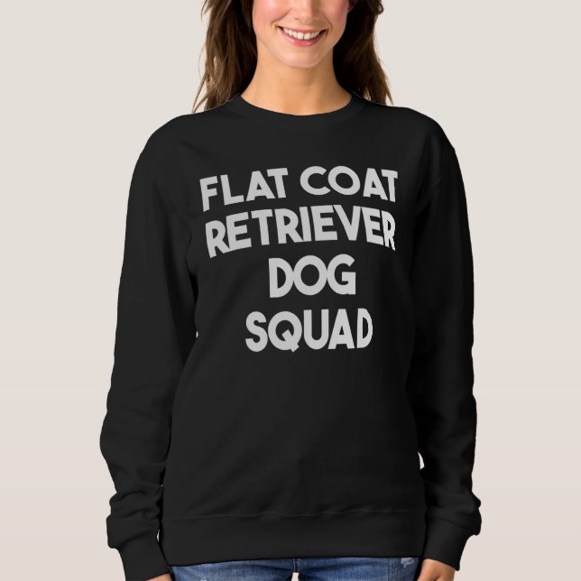 Sweatshirt Flat Coat Retriever Dog Squad (Devant)