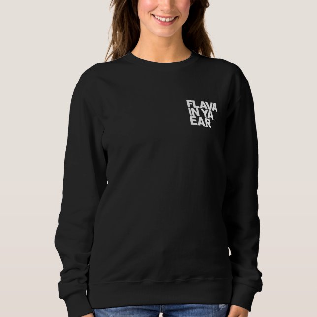 Sweatshirt Flava Dans Ton Oreille (Devant)