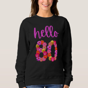 Sweatshirt Fleur d'anniversaire de 80 ans Bonjour 80 Son My 8
