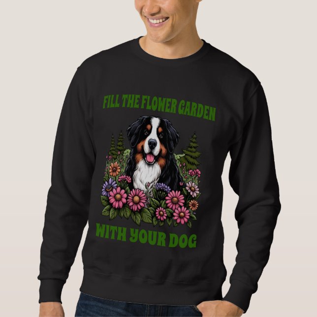 Sweatshirt Fleur Jardin Chien Bernese Montagne Fun Dit (Devant)