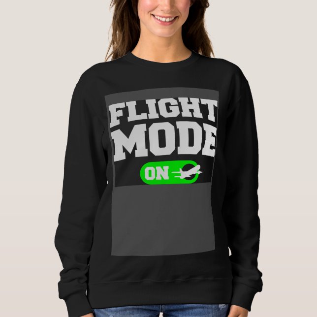 Sweatshirt Flight Mode On Aviation Aviator Pilot (Devant)