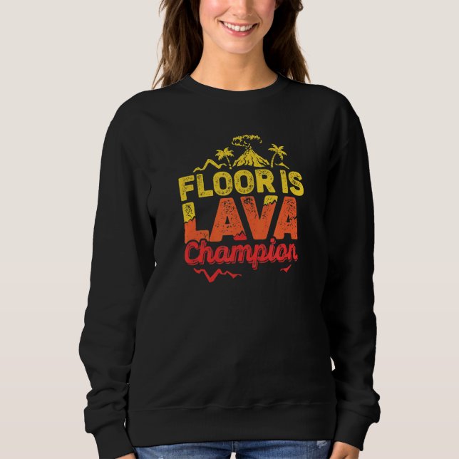 Sweatshirt Floor Est Champion De Jeu De Lava Avec Volcano Kid (Devant)