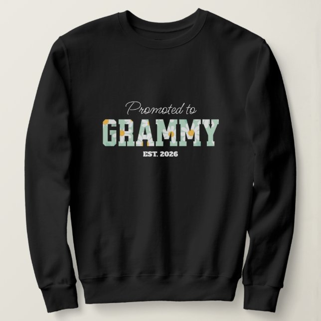 Sweatshirt Floral Grandma, Promoted to Grammy  (Design devant)