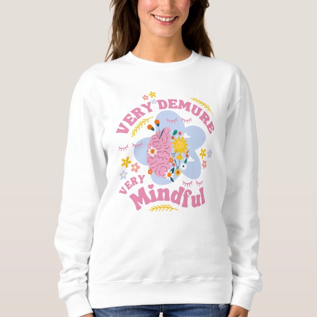 Sweatshirt Floral TRÈS DEMURE TRÈS MINDFUL Bien-ÊTRE (Devant)