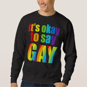 Sweatshirt Florida Gay C'est bon de dire gay rester fier Lgbt