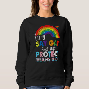 Sweatshirt Florida Gay Je Dirai Gay Et Je Protégerai Tran