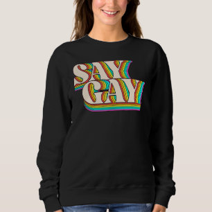 Sweatshirt Floride Dire Gay Lgbt Droits Gay Dit Gay Dire Gay
