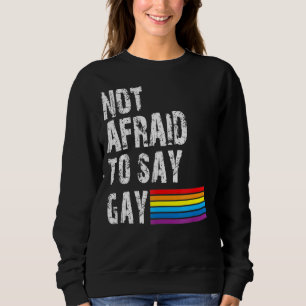 Sweatshirt Floride Gay N'A Pas Peur De Dire Gay Lgbtq Droits 