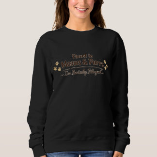 Sweatshirt Fluent in Meows & Purrs Funny Cat Lover Gift