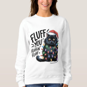 Sweatshirt "Fluff You" Drôle Chat noir lumières de Noël