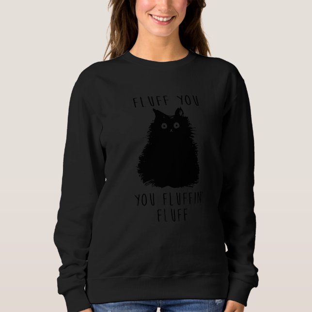 Sweatshirt Fluffin Vous Fluffin' Fluff Cat (Devant)
