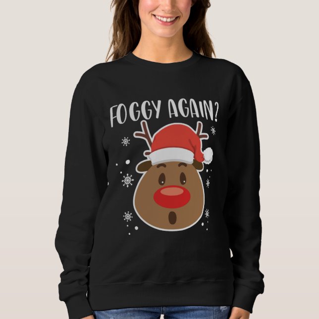 Sweatshirt Foggy Again Reindeer Clothing Holiday Christmas (Devant)