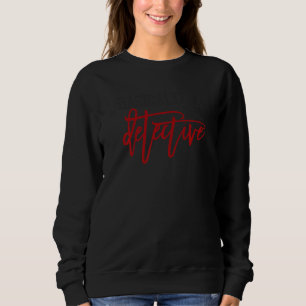 Sweatshirt Fondamentalement Un Détective Véritable Crime 1