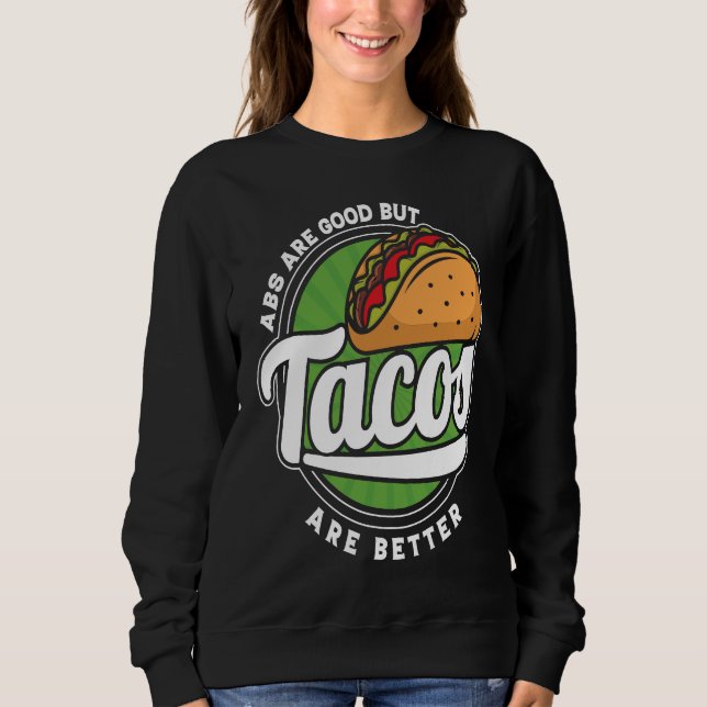 Sweatshirt Foodaholic Lifestyle Tacos Enthusiast Mexican Food (Devant)