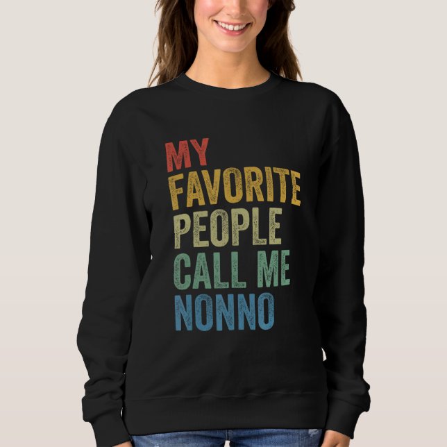 Sweatshirt For Dad My Favorite People Call Me Nonno (Devant)